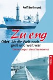 Zu eng. Oder: Als die Welt noch groß und weit war (eBook, ePUB)