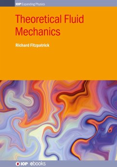 Theoretical Fluid Mechanics (eBook, ePUB) - Fitzpatrick, Richard