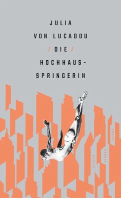 Die Hochhausspringerin (eBook, ePUB) - Lucadou, Julia von