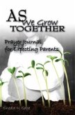 As We Grow Together Prayer Journal for Expectant Couples (eBook, ePUB)