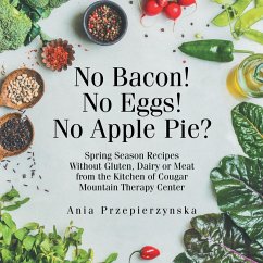 No Bacon! No Eggs! No Apple Pie? (eBook, ePUB) - Przepierzynska, Ania
