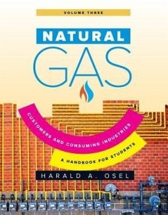 Natural Gas: Consumers and Consuming Industry (eBook, ePUB) Natural Gas: Consumers and Consuming Industry (eBook, ePUB)