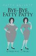 Bye-Bye, Fatty Patty (eBook, ePUB) - Bild 1