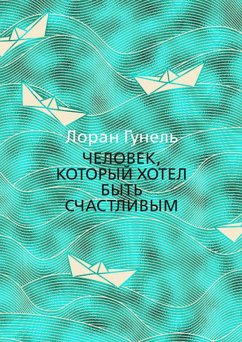 Cover L'HOMME QUI VOULAIT ÊTRE HEUREUX (eBook, ePUB)