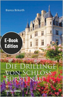 Die Drillinge von Schloss Fürstenau (eBook, PDF) - Birkorth, Bianca
