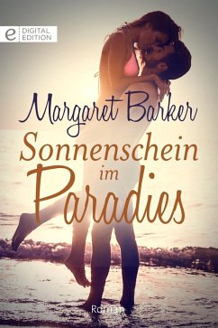 Sonnenschein im Paradies (eBook, ePUB) - Barker, Margaret