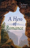 A Hero of Romance (eBook, ePUB)