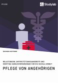 Pflege von Angehörigen. Belastungen, Unterstützungsangebote und künftige Herausforderungen für die Soziale Arbeit (eBook, ePUB)