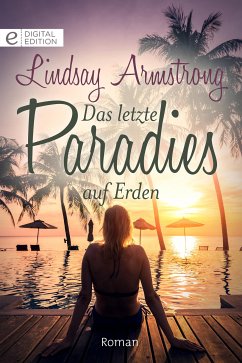 Das letzte Paradies auf Erden (eBook, ePUB) - Armstrong, Lindsay