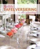 Maklike Tafelversiering vir Elke Geleentheid (eBook, PDF)