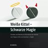Weiße Kittel - Schwarze Magie... - Bild 1