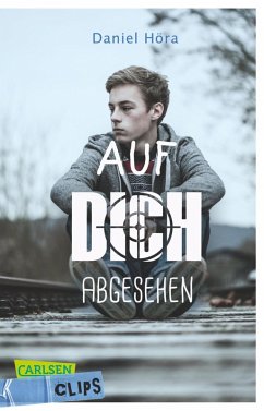 Carlsen Clips: Auf dich abgesehen (eBook, ePUB) - Höra, Daniel