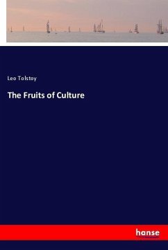 The Fruits of Culture - Tolstoi, Leo N.