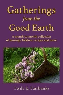 Gatherings from the Good Earth (eBook, ePUB)