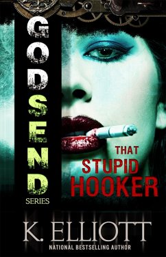 Cover Godsend 10: That Stupid Hooker (The Godsend Series, #1) (eBook, ePUB)