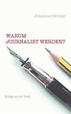 Warum Journalist werden? (eBook, ePUB)