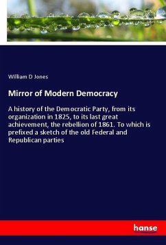 Mirror of Modern Democracy - Jones, William D