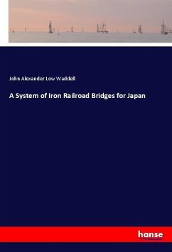 A System of Iron Railroad Bridges for Japan - Waddell, John Alexander Low