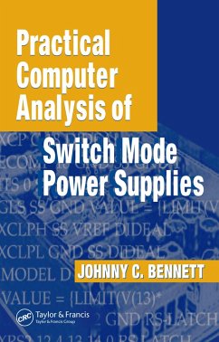 Practical Computer Analysis of Switch Mode Power Supplies (eBook, PDF) - Bennett, Johnny C.