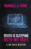 Death is Sleeping with My Wife (eBook, ePUB)