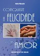 Conquiste a Felicidade com Amor (eBook,... - Bild 1