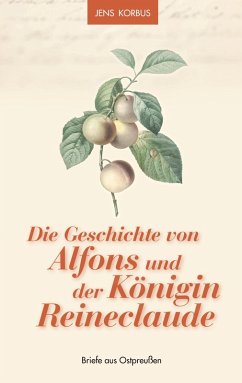 Die Geschichte von Alfons und der Königin Reineclaude (eBook, ePUB)