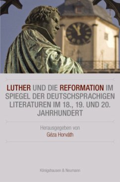 Cover Luther und die Reformation im Spiegel der deutschsprachigen Literaturen im 18., 19. und 20. Jahrhundert