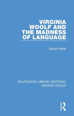 Virginia Woolf and the Madness of Language (eBook, PDF) - Ferrer, Daniel