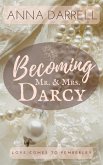 Becoming Mr. & Mrs. Darcy: A Pride & Prejudice Sensual Intimate (Love Comes To Pemberley, #1) (eBook, ePUB)