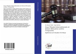 Cour Pénale Internationale et Union Africaine contre l¿impunité - Abanati Gbadi, Eric;Akafomo, Serge