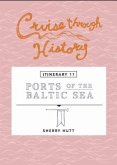 Cruise Through History: Ports of the Baltic Sea (eBook, ePUB)