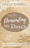 The Demanding Mr. Darcy: A Pride & Prejudice Sensual Intimate (Love Comes To Pemberley) (eBook, ePUB)