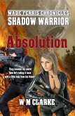 Shadow Warrior Absolution (Wade Ferris Chronicles, #3) (eBook, ePUB)