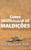 Como Neutralizar As Maldições (eBook, ePUB)