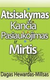 Atsisakymas, kancia, pasiaukojimas ir mirtis (eBook, ePUB) Atsisakymas, kancia, pasiaukojimas ir mirtis (eBook, ePUB)