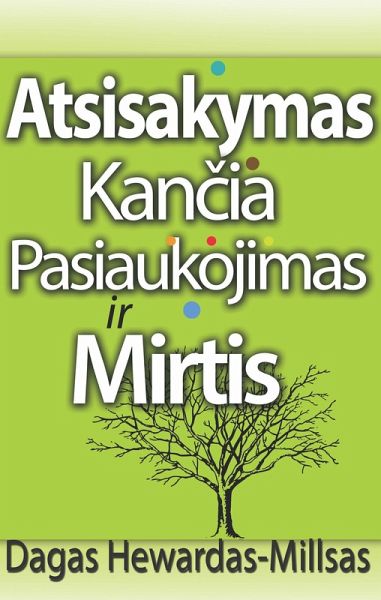Atsisakymas, kancia, pasiaukojimas ir mirtis (eBook, ePUB)