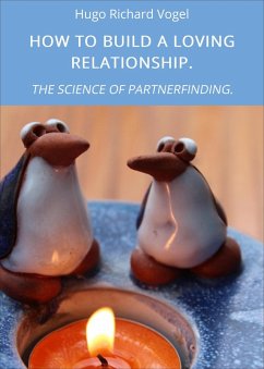 HOW TO BUILD A LOVING RELATIONSHIP. (eBook, ePUB) - Vogel, Hugo Richard
