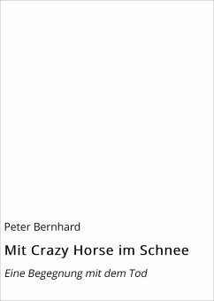 Mit Crazy Horse im Schnee (eBook, ePUB) - Bernhard, Peter