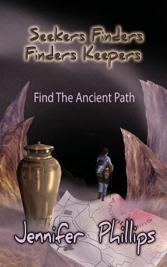 Find The Ancient Path - Phillips, Jennifer Kathleen