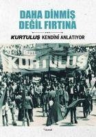 Daha Dinmis Degil Firtina - Polat, Celal; Baris, Hasim; Firtina, Dogan; Tanriverdi, Burhan