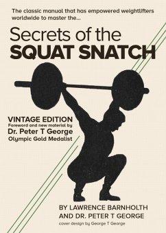Secrets of the Squat Snatch (eBook, ePUB) - George, Peter