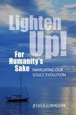 Lighten Up! For Humanity's Sake