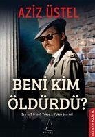 Beni Kim Öldürdü - Üstel, Aziz