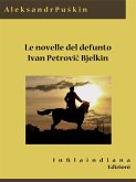 Le novelle del defunto Ivan Petrovič Belkin (eBook, ePUB)