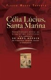 Célia Lucius, Santa Marina