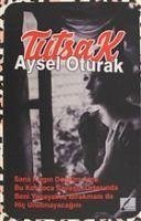 Tutsak - Oturak, Aysel