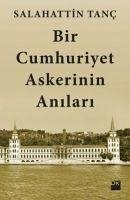 Bir Cumhuriyet Askerinin Anilari - Tanc, Salahattin