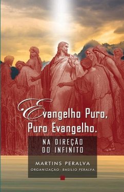 Evangelho puro, puro Evangelho - Peralva, Martins