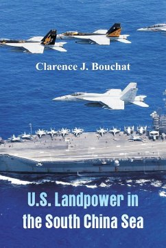 U.S. Landpower in the South China Sea - Bouchat, Clarence J.