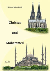Christus und Mohammed / Bd. 1 - Barth, Heinz-Lothar